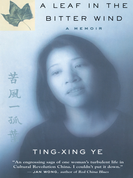 Title details for A Leaf In the Bitter Wind by Ting-Xing Ye - Available
